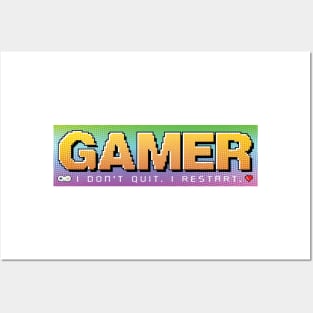 Gamer. I Don't Quit. I Restart. Gaming Posters and Art